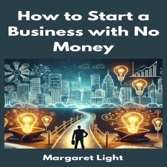 How to Start a Business with No Money