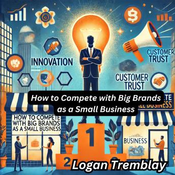 How to Compete with Big Brands as a Small Business