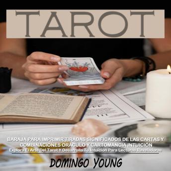 [Spanish] - Tarot: Baraja Para Imprimir Tiradas Significados De Las Cartas Y Combinaciones oráculo Y Cartomancia Intuición (Explora El Arte Del Tarot Y Desarrolla Tu Intuición Para Lecturas Reveladoras)