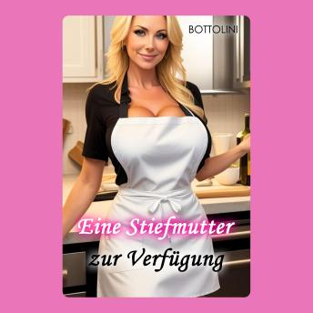 [German] - Eine Stiefmutter zur Verfügung: BDSM Erotik Hörbuch
