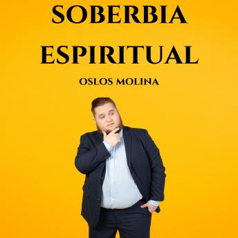 [Spanish] - Soberbia Espiritual: Temas Espirituales
