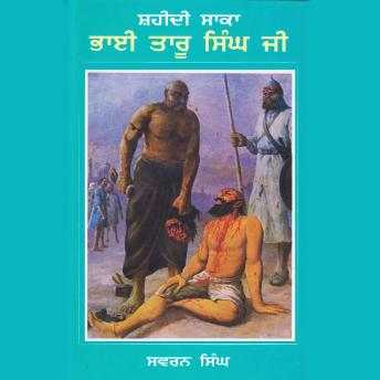 [Panjabi] - Shaheedi Saka Bhai Taru Singh Ji: Bhai Taru Singh Ji Da Upkari Jeewan