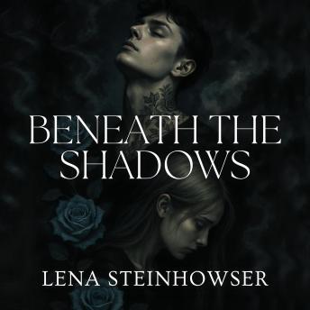 Beneath the Shadows
