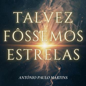 [Portuguese] - Talvez Fôssemos Estrelas