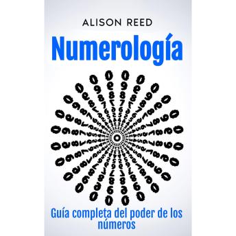 [Spanish] - Numerología: Guía completa del poder de los números
