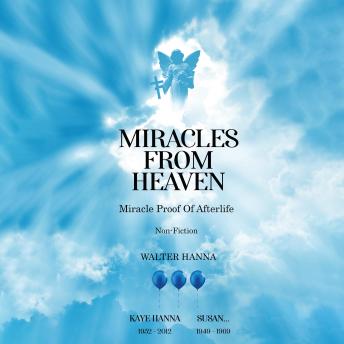 Miracles from Heaven: Miracle Proof Of After life