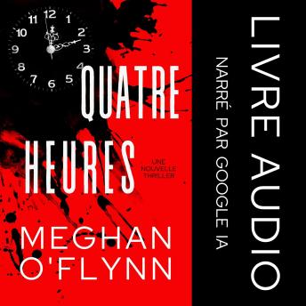 [French] - Quatre Heures: Une Nouvelle Palpitante