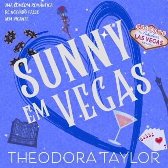 [Portuguese] - Sunny em Vegas: Uma comédia romântica de noivado falso bem picante