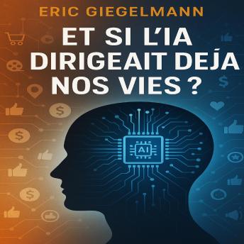 [French] - Et si l'IA Dirigeait Déjà Nos Vies ?