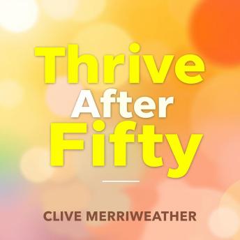 Thrive After Fifty: Your Ultimate Guide to Joy and Purpose: 'Transform your life after fifty! Dive into engaging audio lessons that unlock joy and meaningful purpose!'