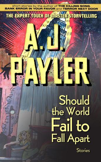 Should the World Fail to Fall Apart: Stories
