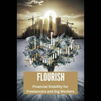 Flourish: Financial Stability for Freelancers and Gig Workers