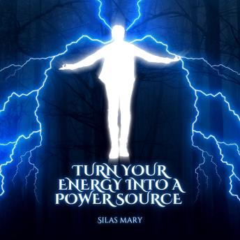 Turn Your Energy into a Power Source: How to Sustain Peak Performance Long-Term