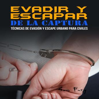 [Spanish] - Evadir y Escapar de la Captura: Técnicas de Evasión y Escape Urbano para Civiles