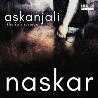 Aşkanjali: The Sufi Sermon