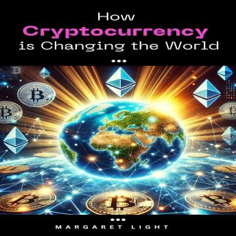 How Cryptocurrency is Changing the World