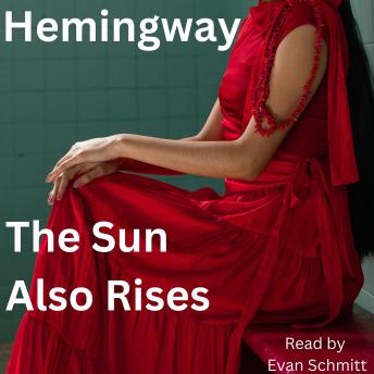 Sun Also Rises - Ernest Hemingway Sun Also Rises - Ernest Hemingway