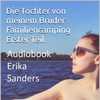 [German] - Familiencamping Erster Teil. Die Tochter von meinem Bruder: Erotische Tabu-Sammlung Vol. 4