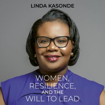 Women, Resilience, and the Will to Lead: A Memoir
