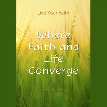 Where Faith and Life Converge