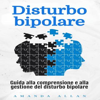 [Italian] - Disturbo bipolare: Guida alla comprensione e alla gestione del disturbo bipolare