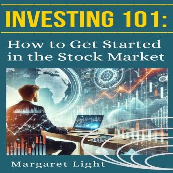 Investing 101: How to Get Started in the Stock Market