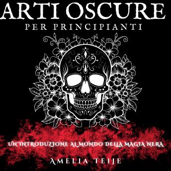 [Italian] - ARTI OSCURE PER PRINCIPIANTI: UN'INTRODUZIONE AL MONDO DELLA MAGIA NERA