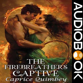 The Firebreather's Captive