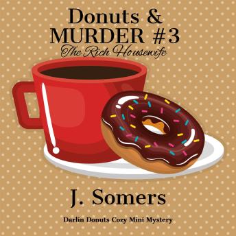 Donuts and Murder Book 3 - The Rich Housewife
