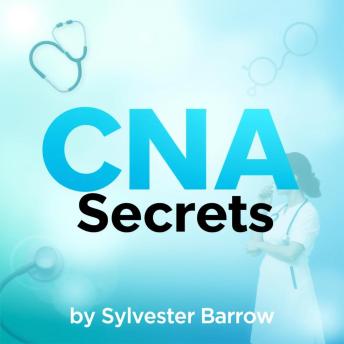 CNA Secrets: Your Quick Guide to Conquer the Exam: 'Conquer your CNA exam effortlessly! Experience powerful audio lessons designed for ultimate testing triumph!'