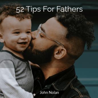 52 Tips For Fathers: Audiobook
