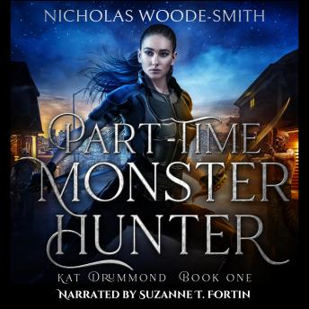 Part-Time Monster Hunter: A Broke Student's Guide to Monster Hunting