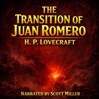 The Transition Of Juan Romero: Where Darkness Whispers and Sanity Trembles