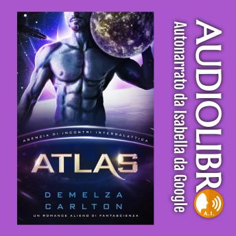 [Italian] - Atlas: Un Romance Alieno di Fantascienza (Agenzia di Incontri Intergalattica)