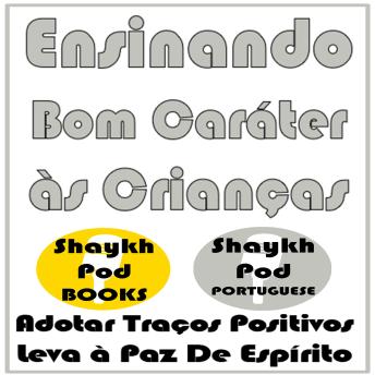 [Portuguese] - Ensinando Bom Caráter às Crianças
