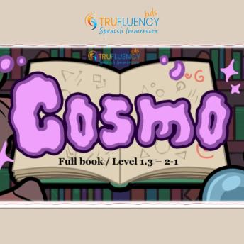 [Spanish] - Cosmo|| TruFluencyKids Spanish Audiobook