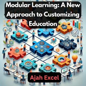 Modular Learning: A New Approach to Customizing Education