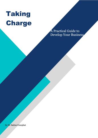 Taking Charge: A Practical Guide to Develop Your Business