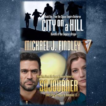 City on a Hill and Sojourner: Combined beginning of the Empire Saga