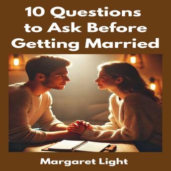 10 Questions to Ask Before Getting Married