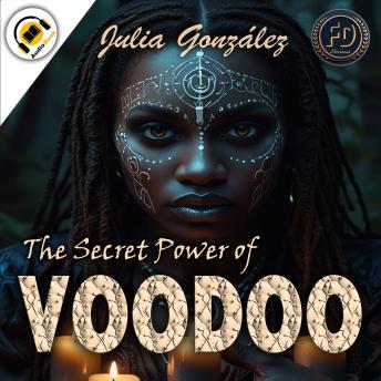 The Secret Power of Voodoo