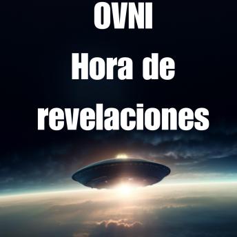 [Spanish] - «OVNI: La hora de las revelaciones»