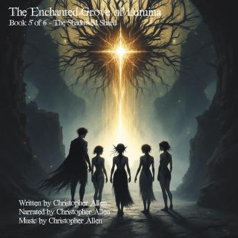 The Enchanted Grove of Lumina - Book 5 of 6: Book 5 of 6 - The Shadowed Shard