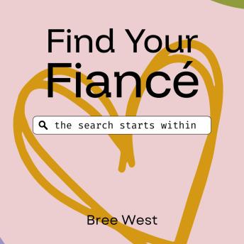 Find Your Fiancé: The Search Starts Within