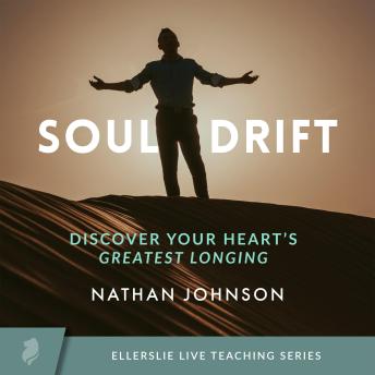 Soul Drift: Discover Your Heart's Greatest Longing