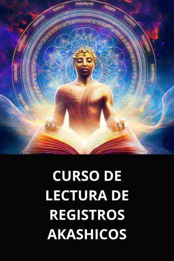 [Spanish] - CURSO DE LECTURA DE REGISTROS AKASHICOS