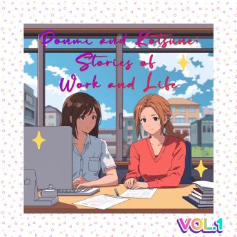 Ponmi and Kotsuneh: Stories of Work and Life, Vol.1: The Story at Ichigaya Station