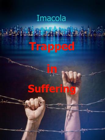 Trapped in Suffering