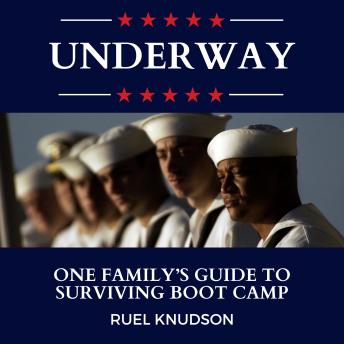 Underway: One Family's Guide to Surviving Boot Camp