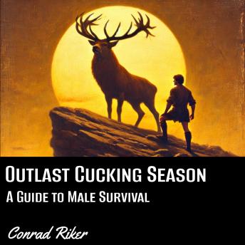 Outlast Cucking Season: A Guide to Male Survival